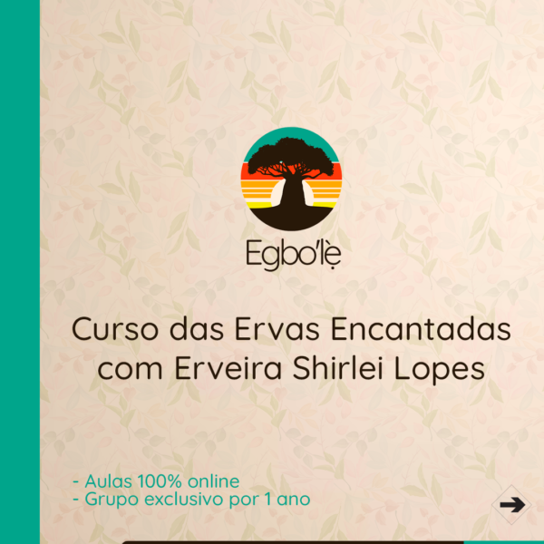Egbo'lè - Curso das Ervas Encantadas